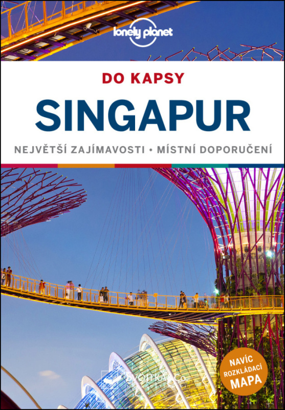 Singapur do kapsy - Lonely planet - Ria De Jong