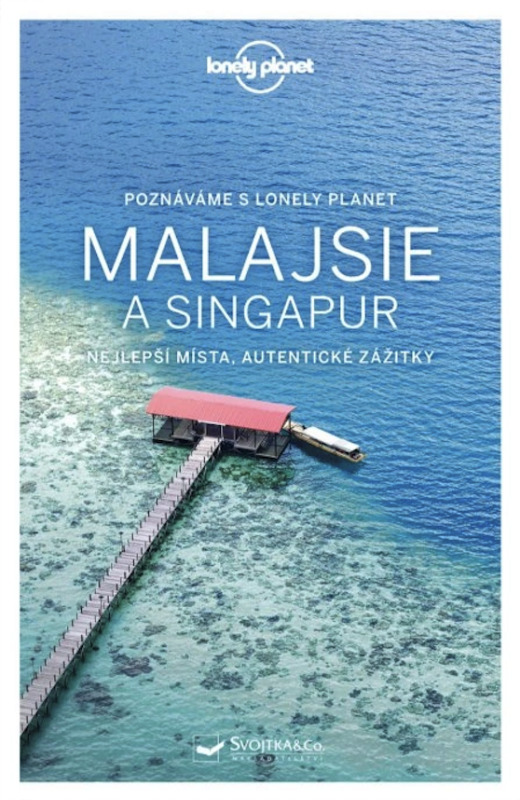 Poznáváme Malajsie a Singapur - Lonely Planet - Simon Richmond, Brett Atkinson, Lindsay Brown