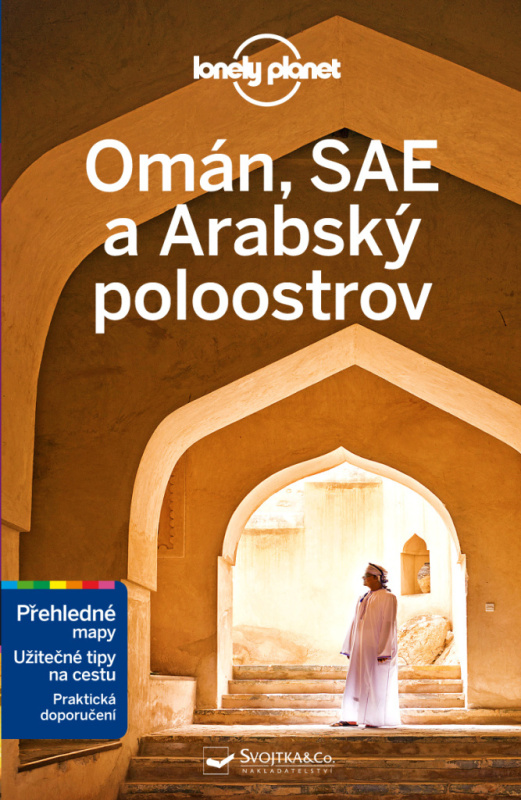 Omán, SAE a Arabský poloostrov - Lonely Planet - Jenny Walker, Jessica Lee, Jade Bremmer, Tharik Hussain, Josephine Quintero