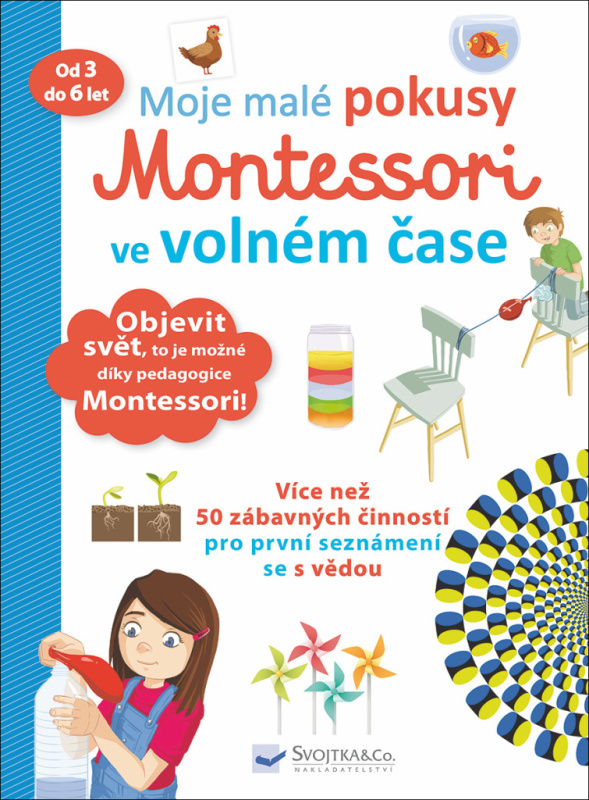 Moje malé pokusy Montessori ve volném čase - Rémy Léglise, Coline Creton