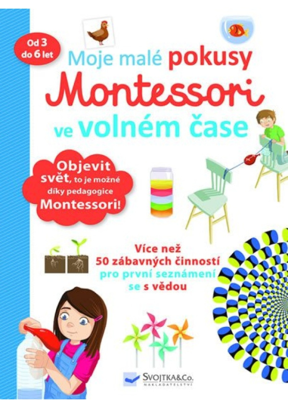 Moje malé pokusy Montessori ve volném čase - Rémy Léglise, Coline Creton