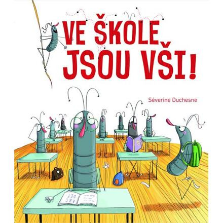 Ve škole jsou vši! - Séverine Duchesne