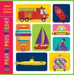 Dopravní prostředky - Malá obrázková knížka Svojtka & Co. s. r. o.