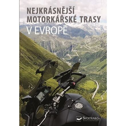 Nejkrásnější motorkářské trasy v Evropě - kol.