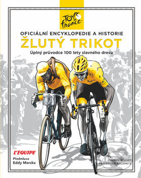 Žlutý trikot (Oficiální encyklopedie a historie Tour de France) - kniha z kategorie Individuální sporty