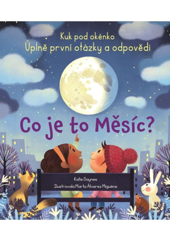 Co je to Měsíc? (Kuk pod okénko, Úplně první obrázky a odpovědi) - kniha z kategorie Pro děti