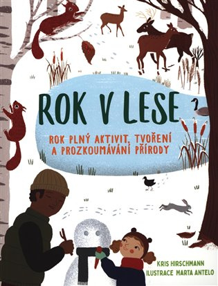 Rok v lese - Rok plný aktivit, tvoření a prozkoumávání okolí