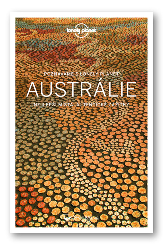 Poznáváme Austrálie - Lonely Planet - Anthony Ham, Andrew Bain, Samantha Forge, Fleur Bainger