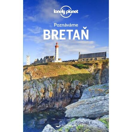 Poznáváme Bretaň - Lonely Planet - Christophe Corbel, Caroline Delabroy, Bénédicte Houdré