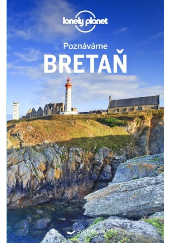 Poznáváme Bretaň - Lonely Planet - Christophe Corbel, Caroline Delabroy, Bénédicte Houdré