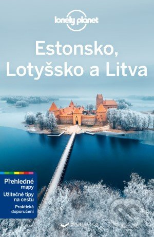 Estonsko, Lotyšsko a Litva - Lonely Planet - Anna Kaminski, Hugh McNaughtan, Ryan Ver Berkmoes