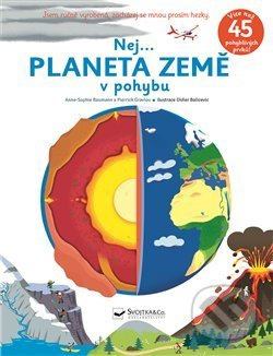 Nej... Planeta země v pohybu - Anne-Sophie Baumann, Pierrick Graviou