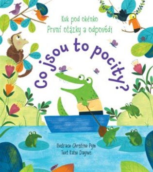 První otázky a odpovědi: Co jsou to pocity? - Katie Daynes - kniha z kategorie Pro děti