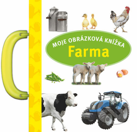 Moje obrázková knížka: Farma - kniha z kategorie Pro děti