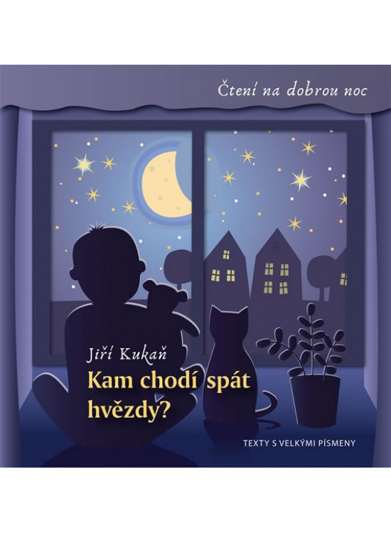 Kam chodí spát hvězdy? - Jiří Kukaň