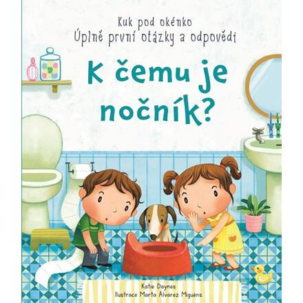 K čemu je nočník? - Kuk pod okénko - Katie Daynes