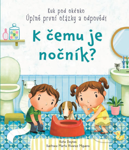 K čemu je nočník? - Kuk pod okénko - Katie Daynes