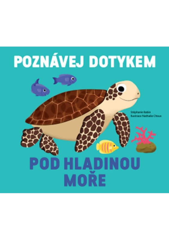 Pod hladinou moře - Poznávej dotykem - Stéphanie Babin
