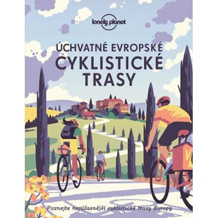Úchvatné evropské cyklistické trasy
