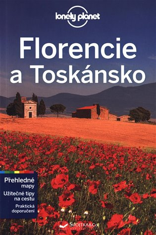 Florencie a Toskánsko - Lonely Planet Svojtka & Co. s. r. o.