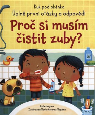Proč si musím čistit zuby? Svojtka & Co. s. r. o.