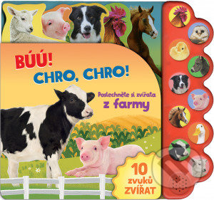 Svojtka & Co. Búú! Kva-kva! Chro-chro! Poslechněte si zvířata z farmy!