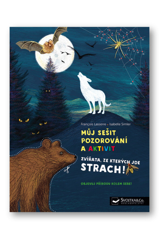 Můj sešit pozorování a aktivit Zvířata, ze kterých jde strach! - Francois Lasserre, Isabelle Simler