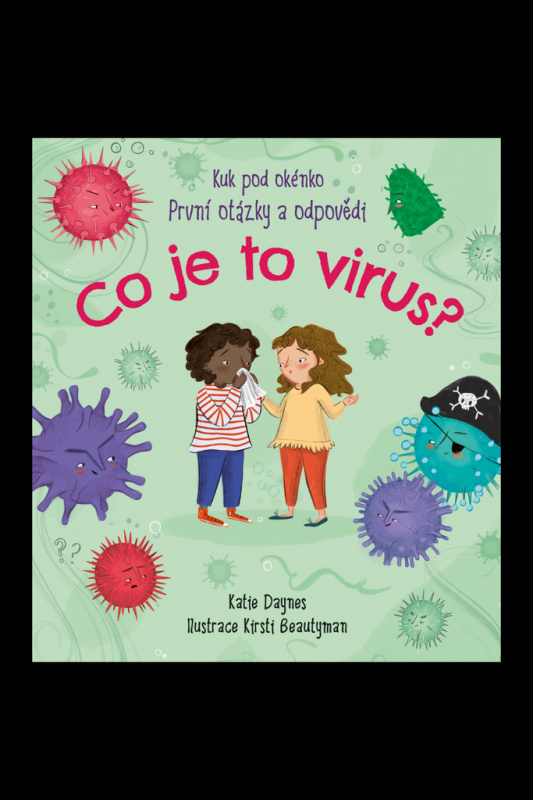 Co je to virus? - Kuk pod okénko - Katie Daynes
