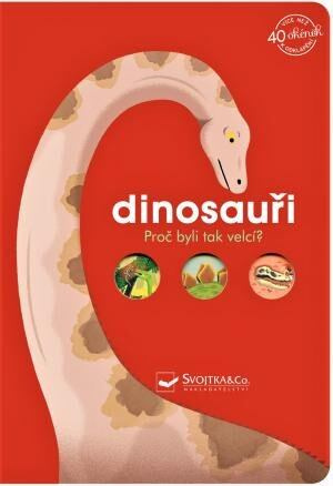 Dinosauři - Proč byli tak velcí? - Emmanuelle Kecir-Lepetit