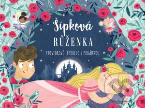Šípková Růženka - prostorové leporelo