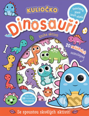 Kuliočko - Dinosauři 20 reliéfních samolepek - Connie Isaacs