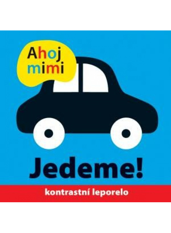Ahoj mimi - Jedeme! - Roger Priddy