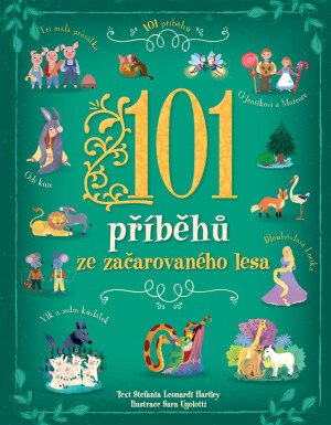101 příběhů ze začarovaného lesa - Stefania Leonardi Hartley, Sara Ugolotti