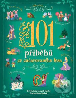 101 příběhů ze začarovaného lesa - Stefania Leonardi Hartley, Sara Ugolotti