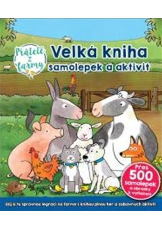 Velká kniha samolepek a aktivit - Přátelé z farmy