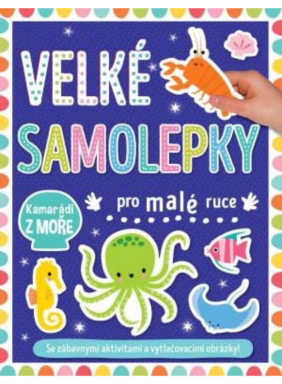 Velké samolepky pro malé ruce - Kamarádi z moře