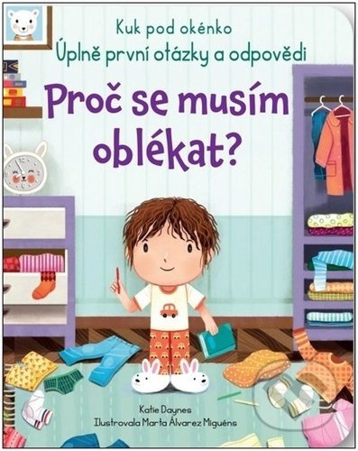 Proč se musím oblékat? - Kuk pod okénko - Katie Daynes