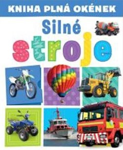 Kniha plná okének - Silné stroje