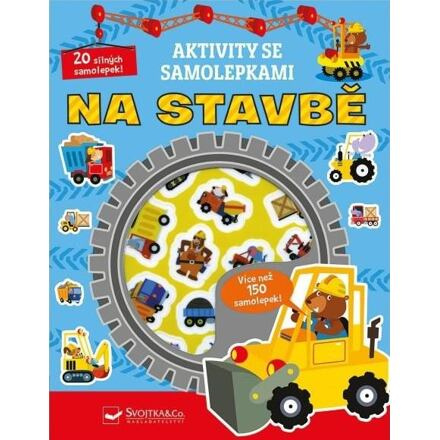 Svojtka & Co. Aktivity se samolepkami - Na stavbě