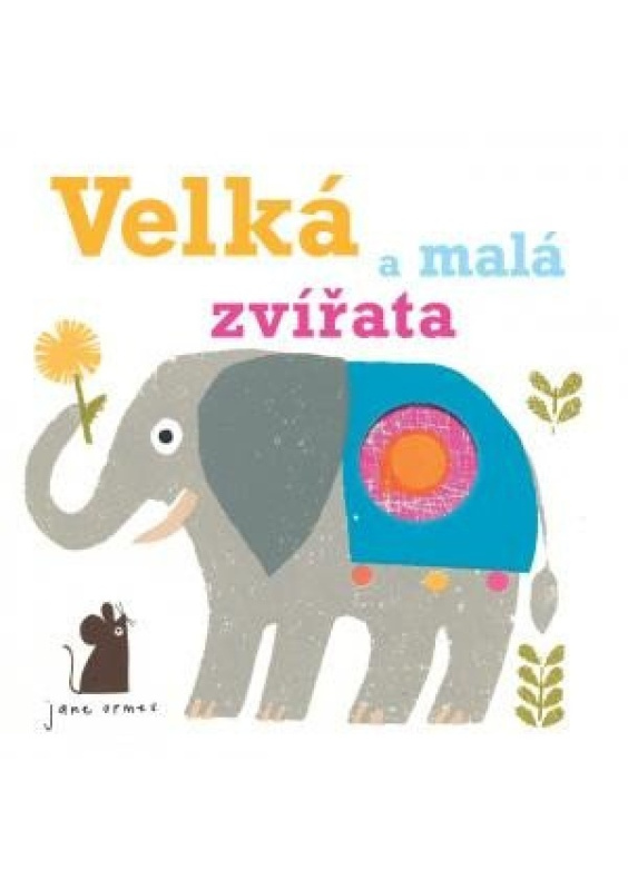 Velká a malá zvířata - Jane Ormes