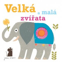Velká a malá zvířata - Jane Ormes