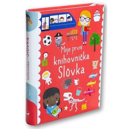 Moje první knihovnička - Slůvka - Dawn Machell
