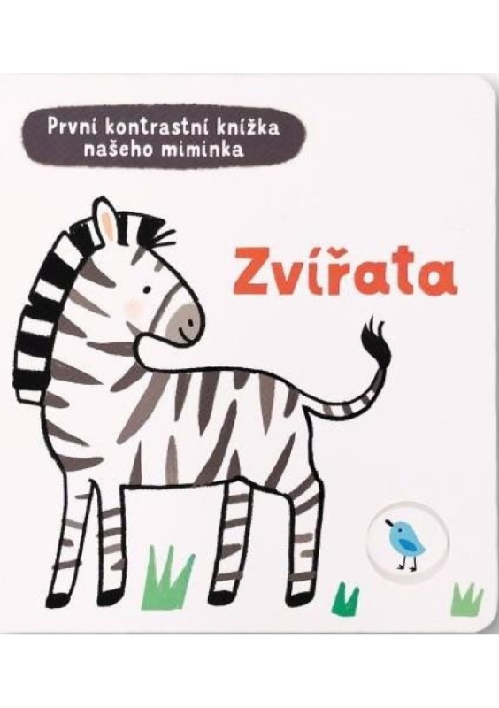 První kontrastní knížka našeho miminka - Zvířata - Mary Cartwright