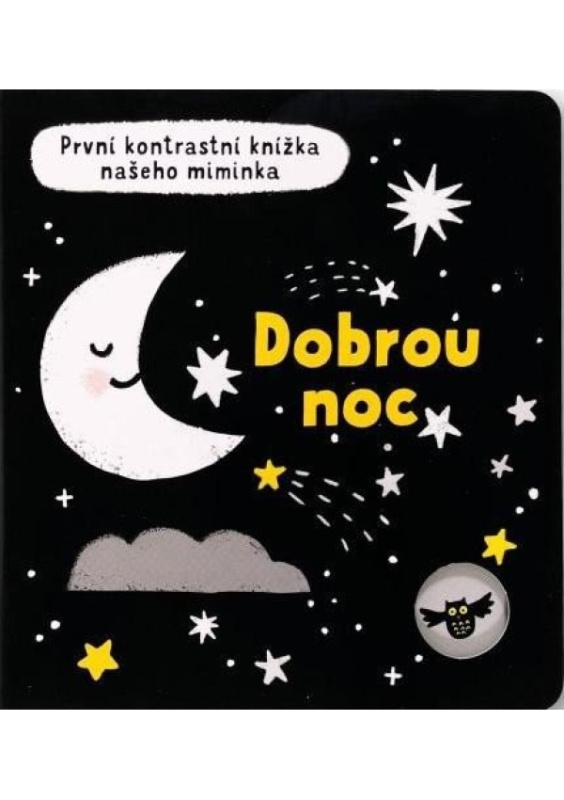 První kontrastní knížka našeho miminka - Dobrou noc - Mary Cartwright