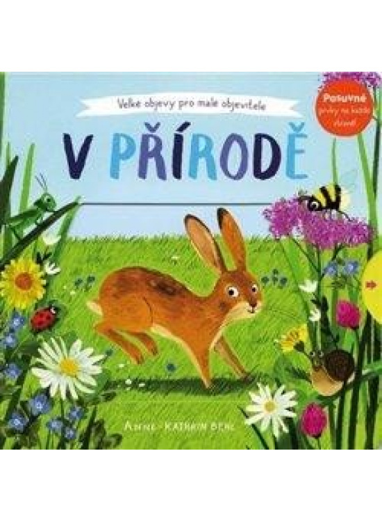 V přírodě - Velké objevy pro malé objevitele - Anne-Kathrin Behlová