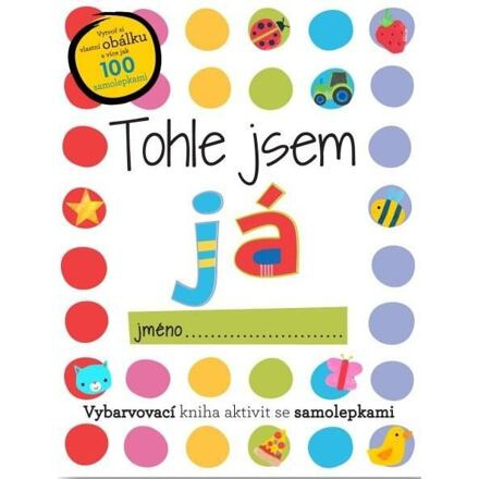 Tohle jsem já - se samolepkami - Elanor Best