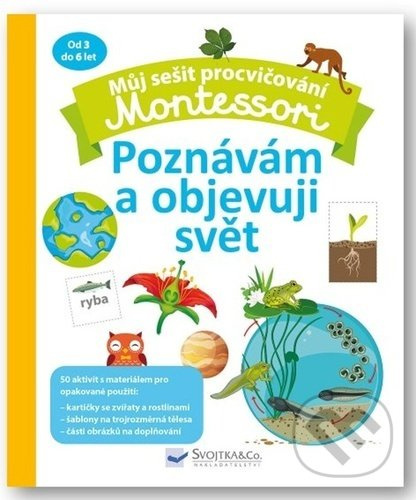 Můj sešit procvičování Montessori Poznávám a objevuji svět