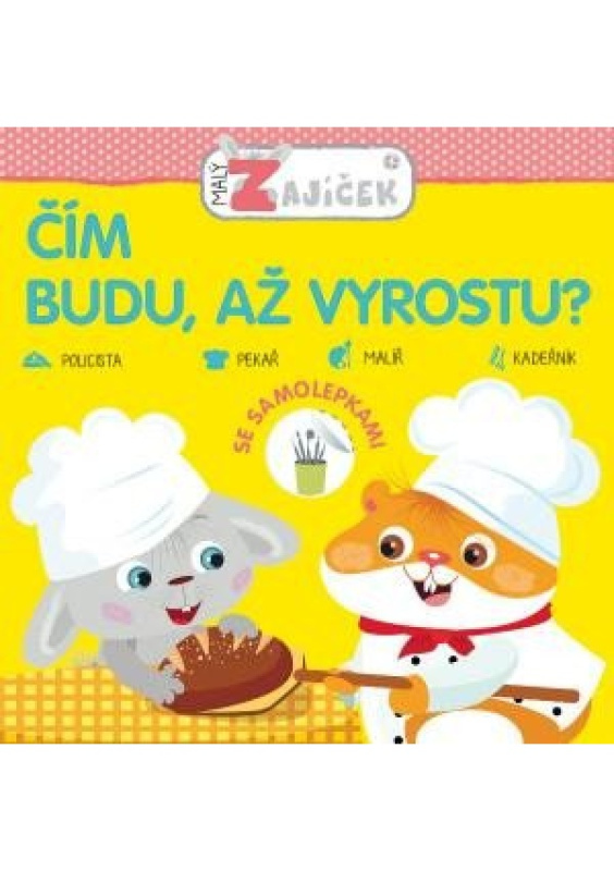 Malý zajíček - Čím budu, až vyrostu?