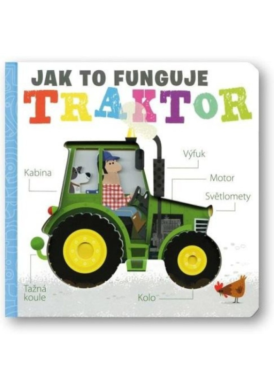 Jak to funguje - Traktor - Amelia Hepworth