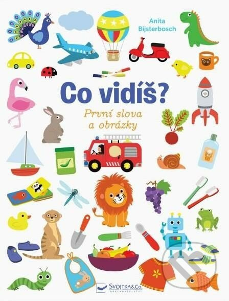 Svojtka & Co. Co vidíš? První slova a obrázky